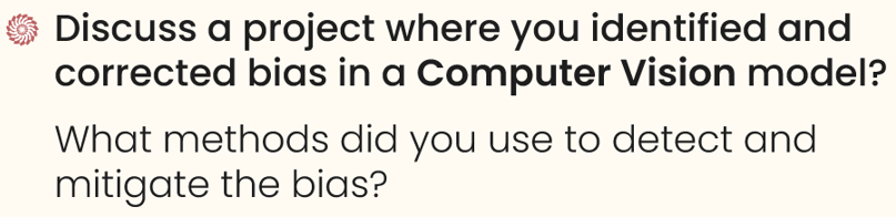 "Discuss a project where you identified and corrected bias in a computer vision model.

What methods did you use to detect and mitigate the bias?"